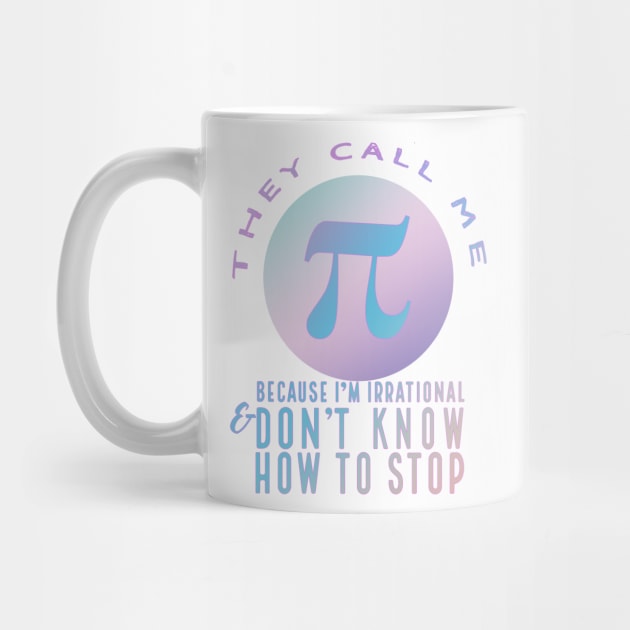 They Call Me Pi (pastel) by XLR8EDmedia